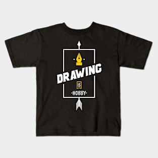 DRAWING IS HOBBY Kids T-Shirt